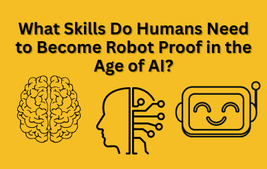What skills do humans need to become robot proof